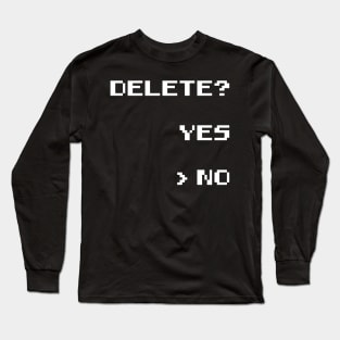 DELETE Long Sleeve T-Shirt